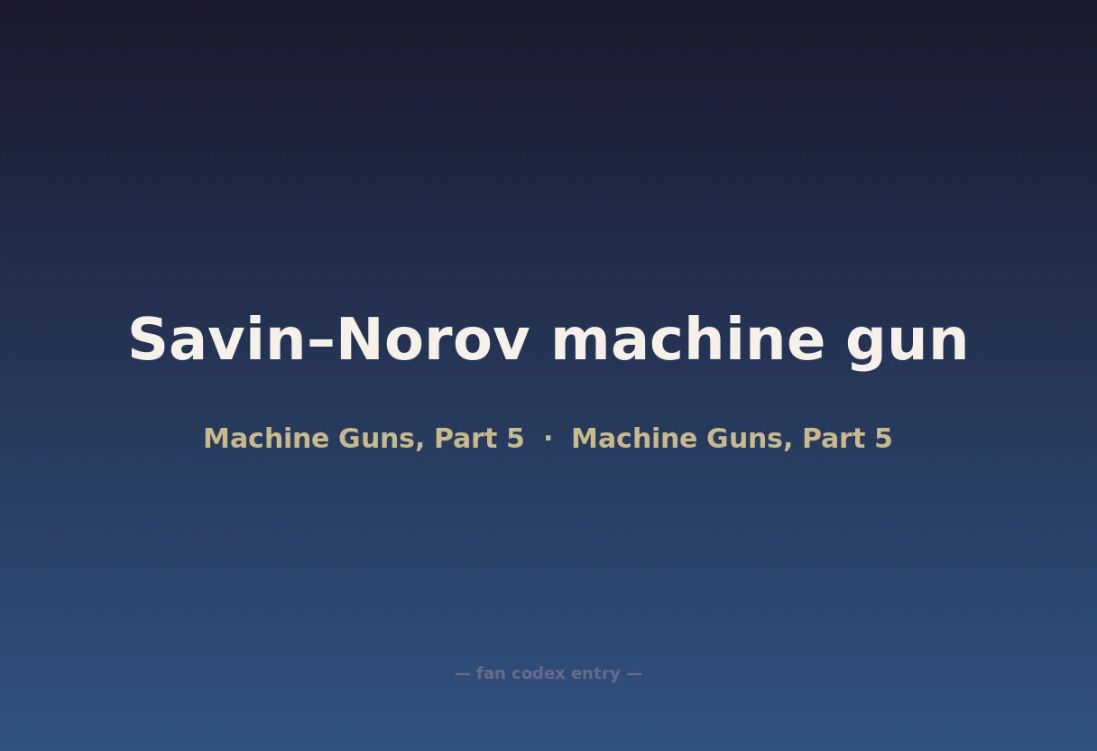 Savin–Norov machine gun