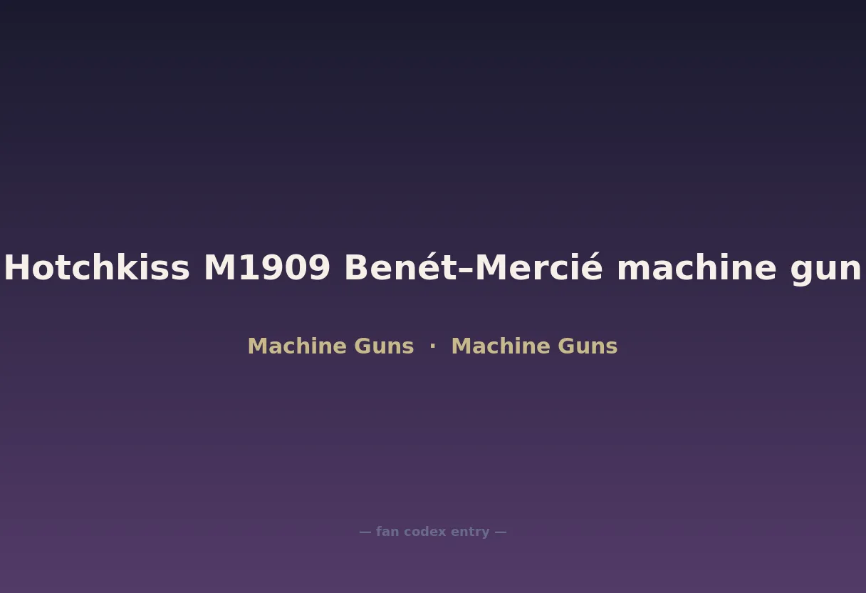 Hotchkiss M1909 Benét–Mercié machine gun
