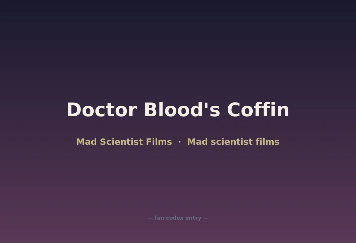 Doctor Blood's Coffin