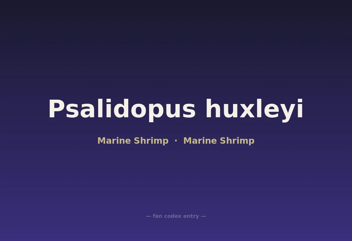 Psalidopus huxleyi
