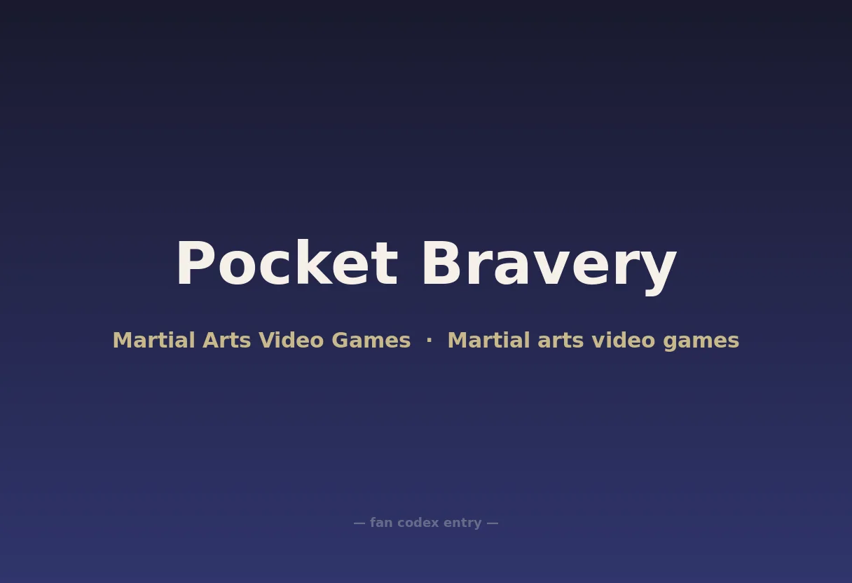 Pocket Bravery