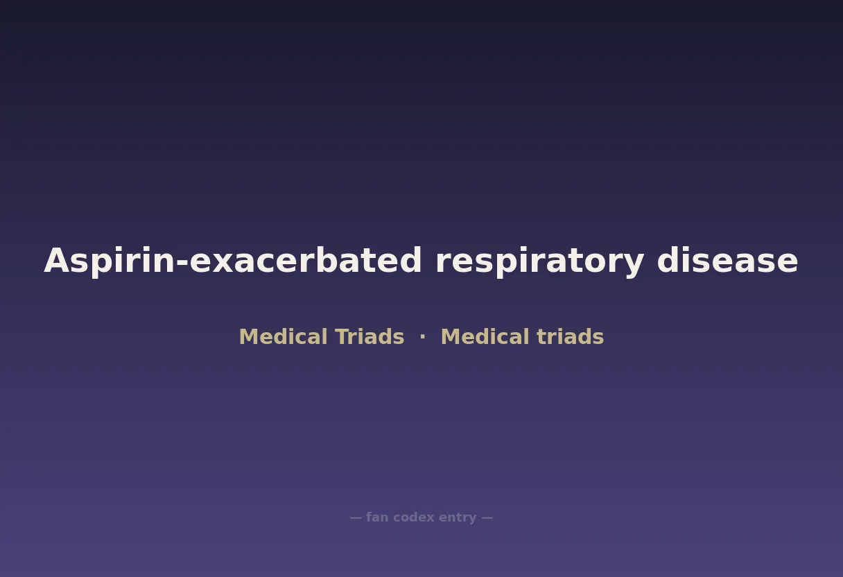 Aspirin-exacerbated respiratory disease