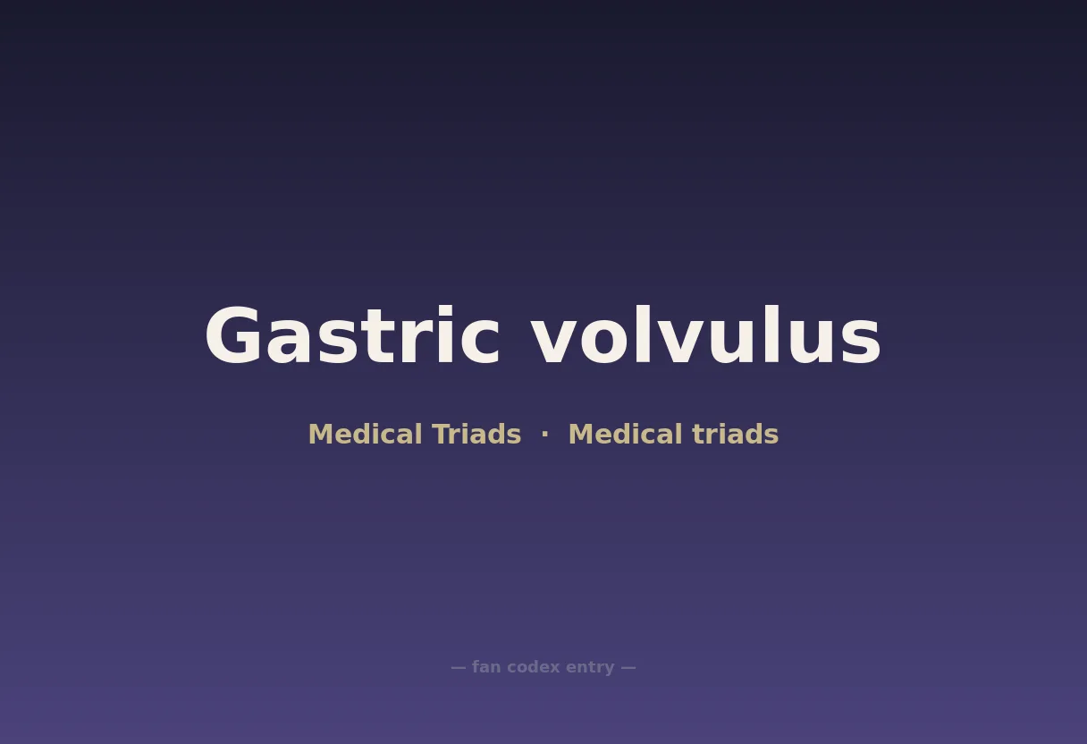 Gastric volvulus