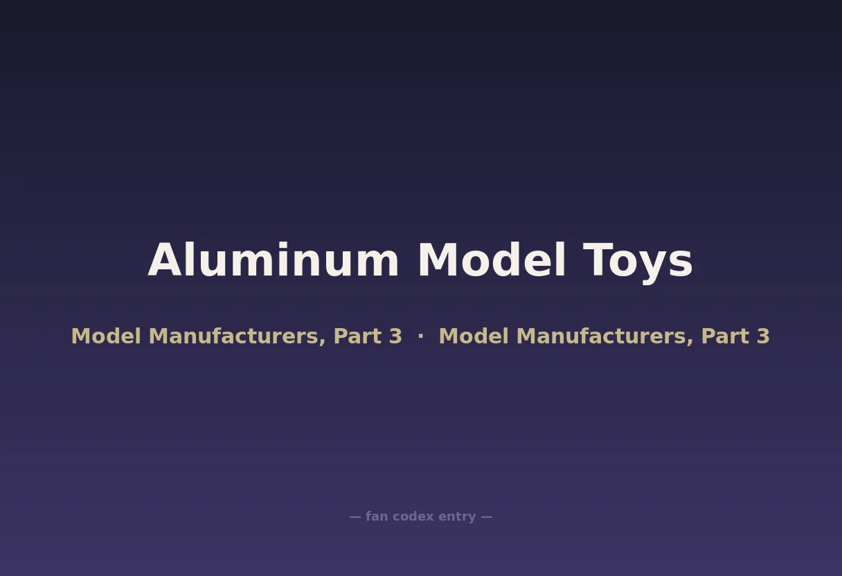 Aluminum Model Toys