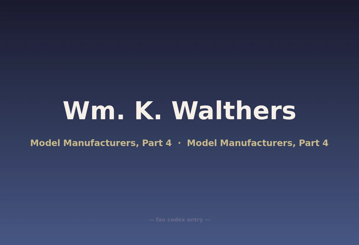 Wm. K. Walthers