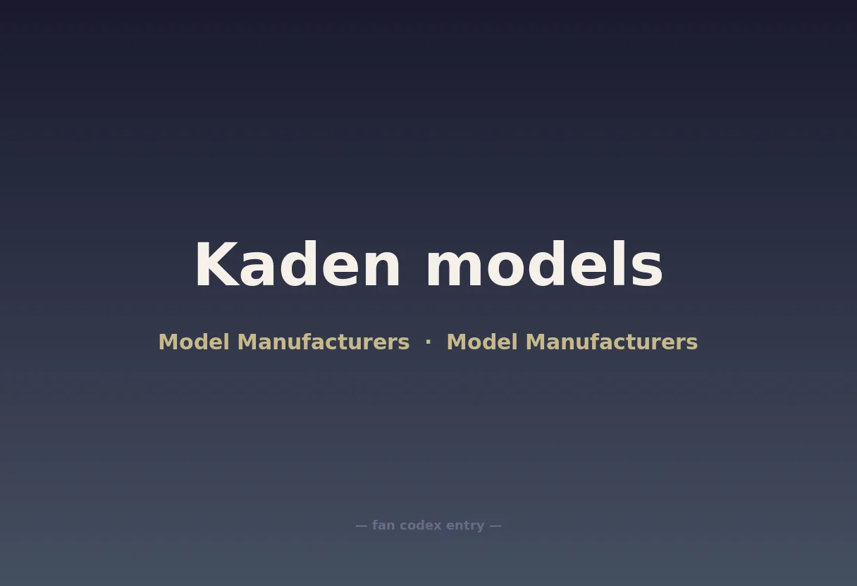 Kaden models