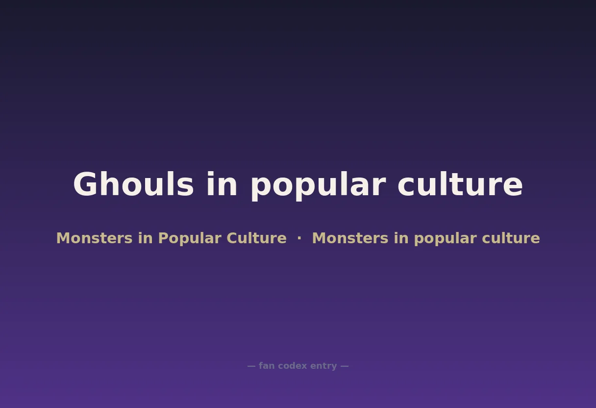 Ghouls in popular culture