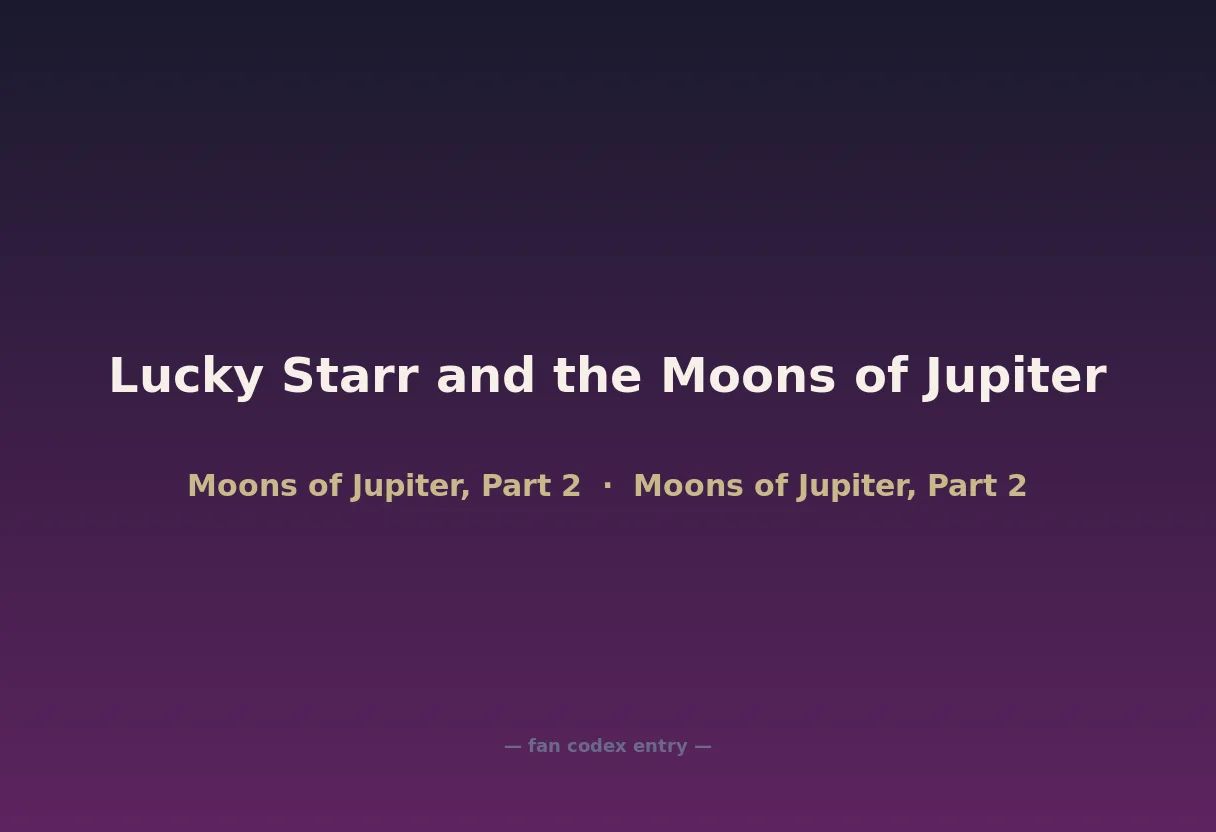 Lucky Starr and the Moons of Jupiter