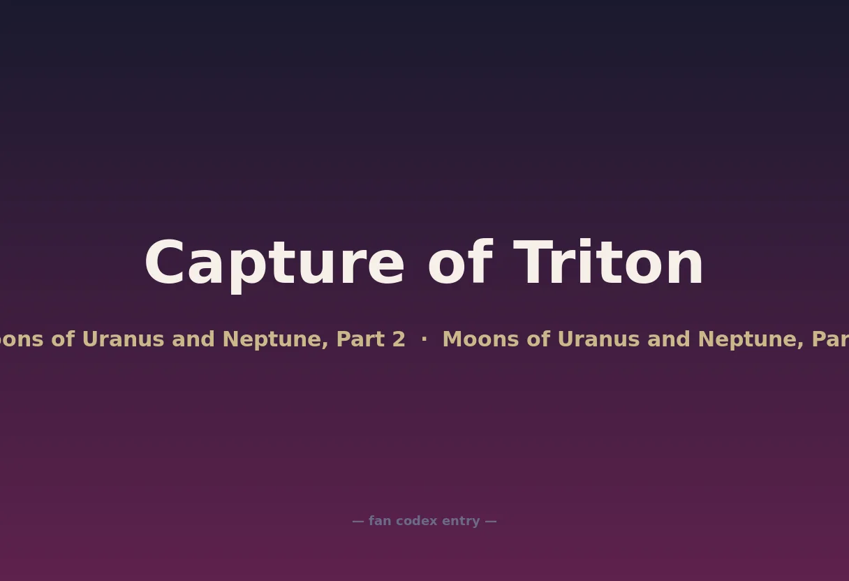 Capture of Triton