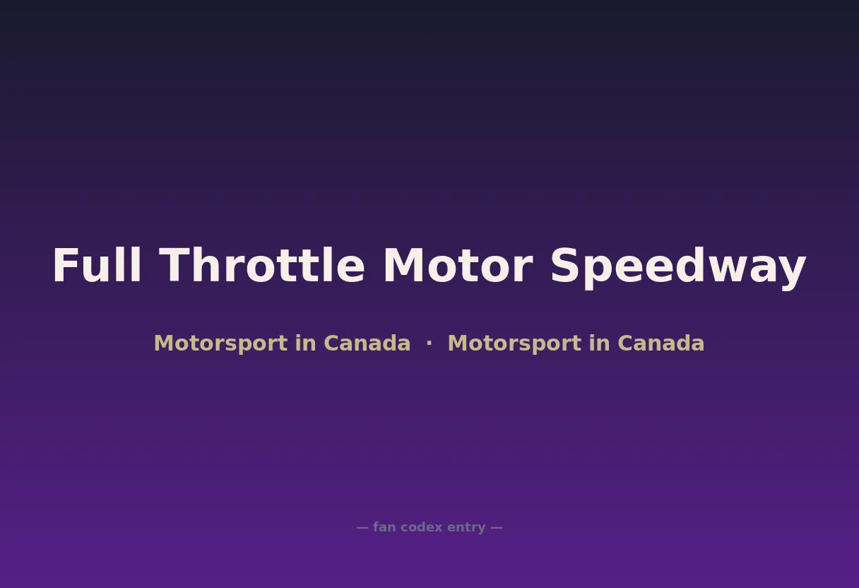 Full Throttle Motor Speedway