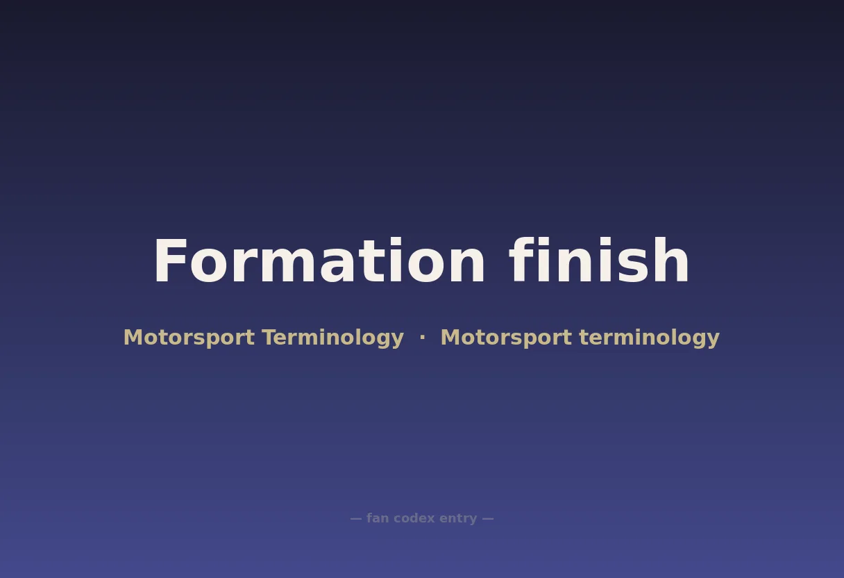 Formation finish