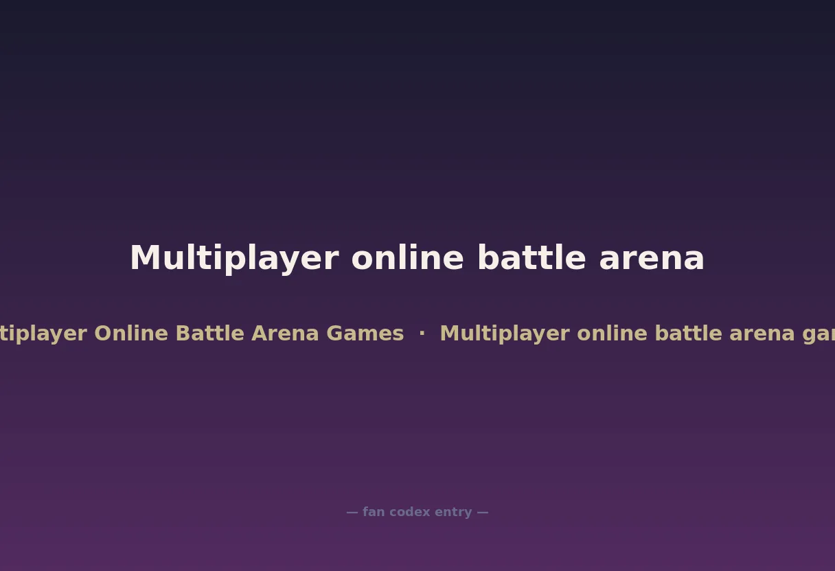 Multiplayer online battle arena