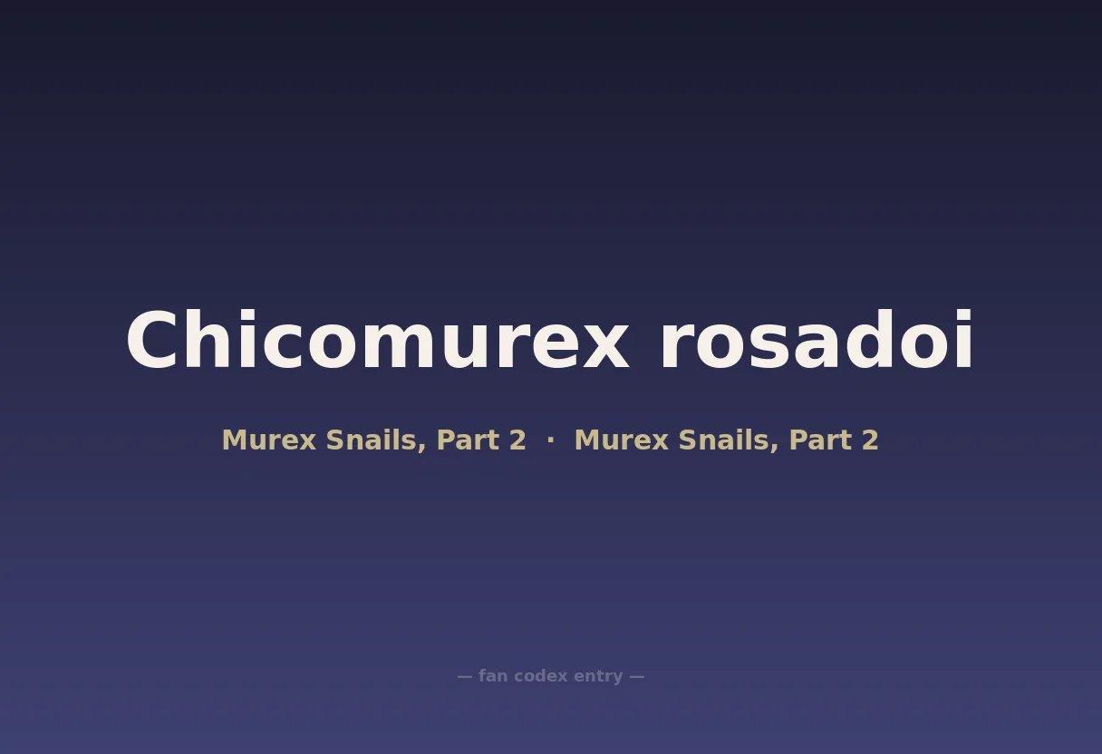 Chicomurex rosadoi
