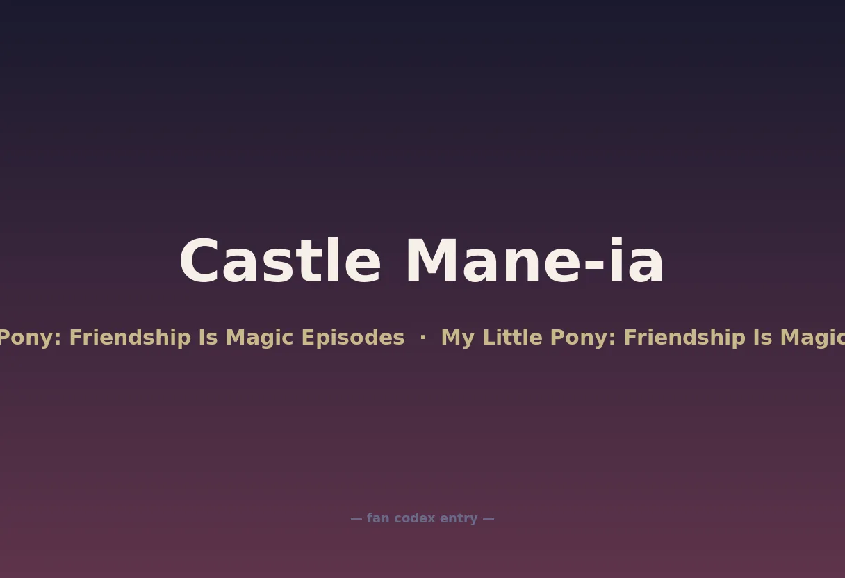 Castle Mane-ia