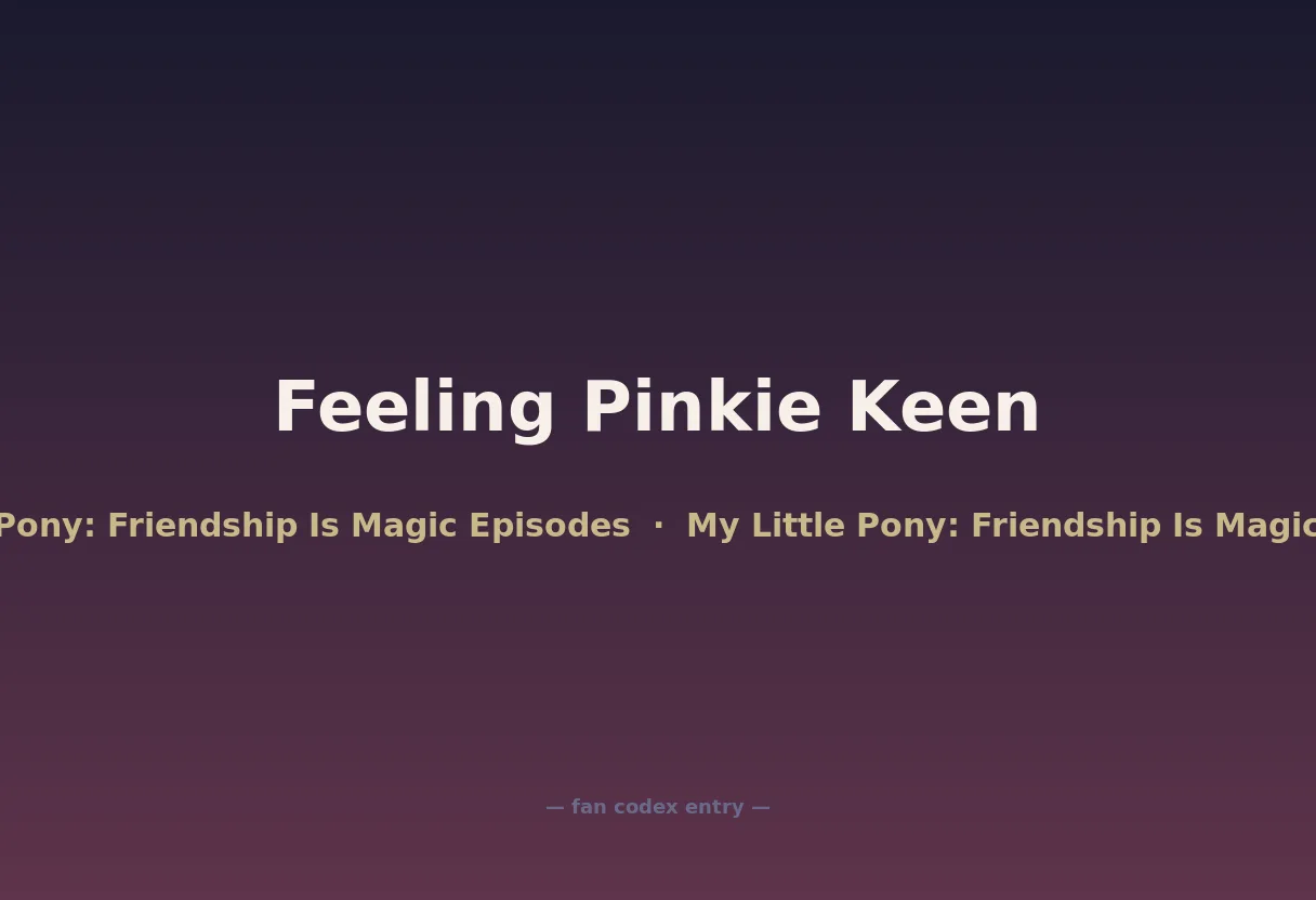 Feeling Pinkie Keen