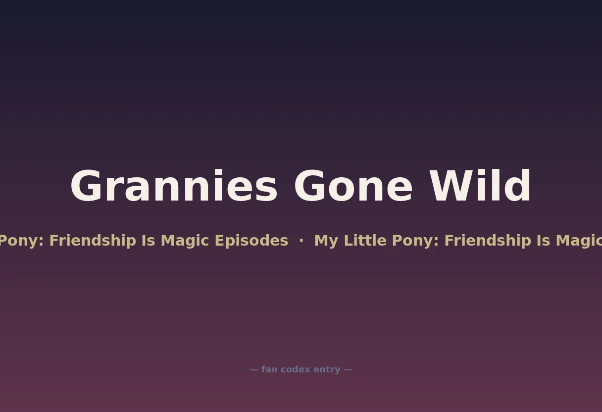 Grannies Gone Wild