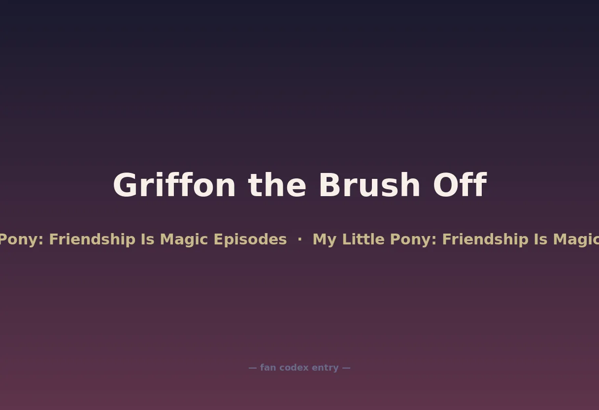 Griffon the Brush Off