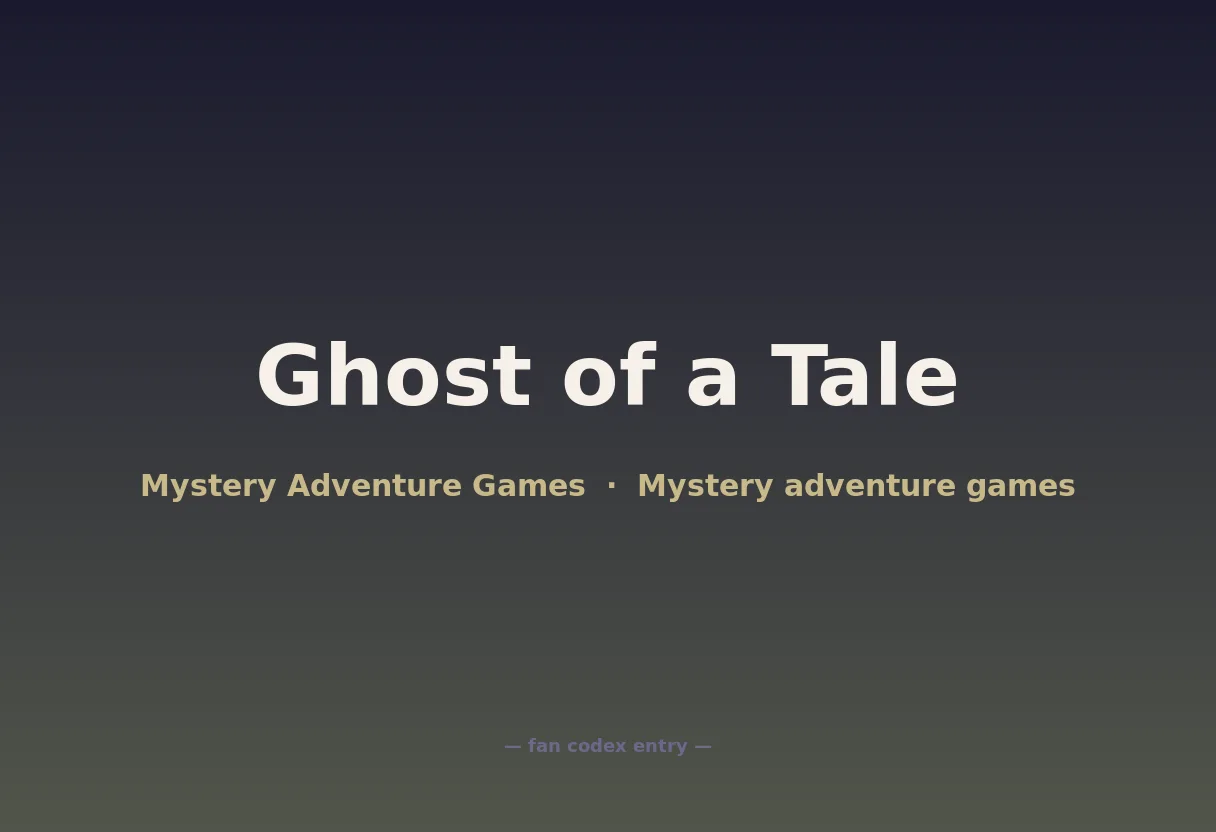 Ghost of a Tale