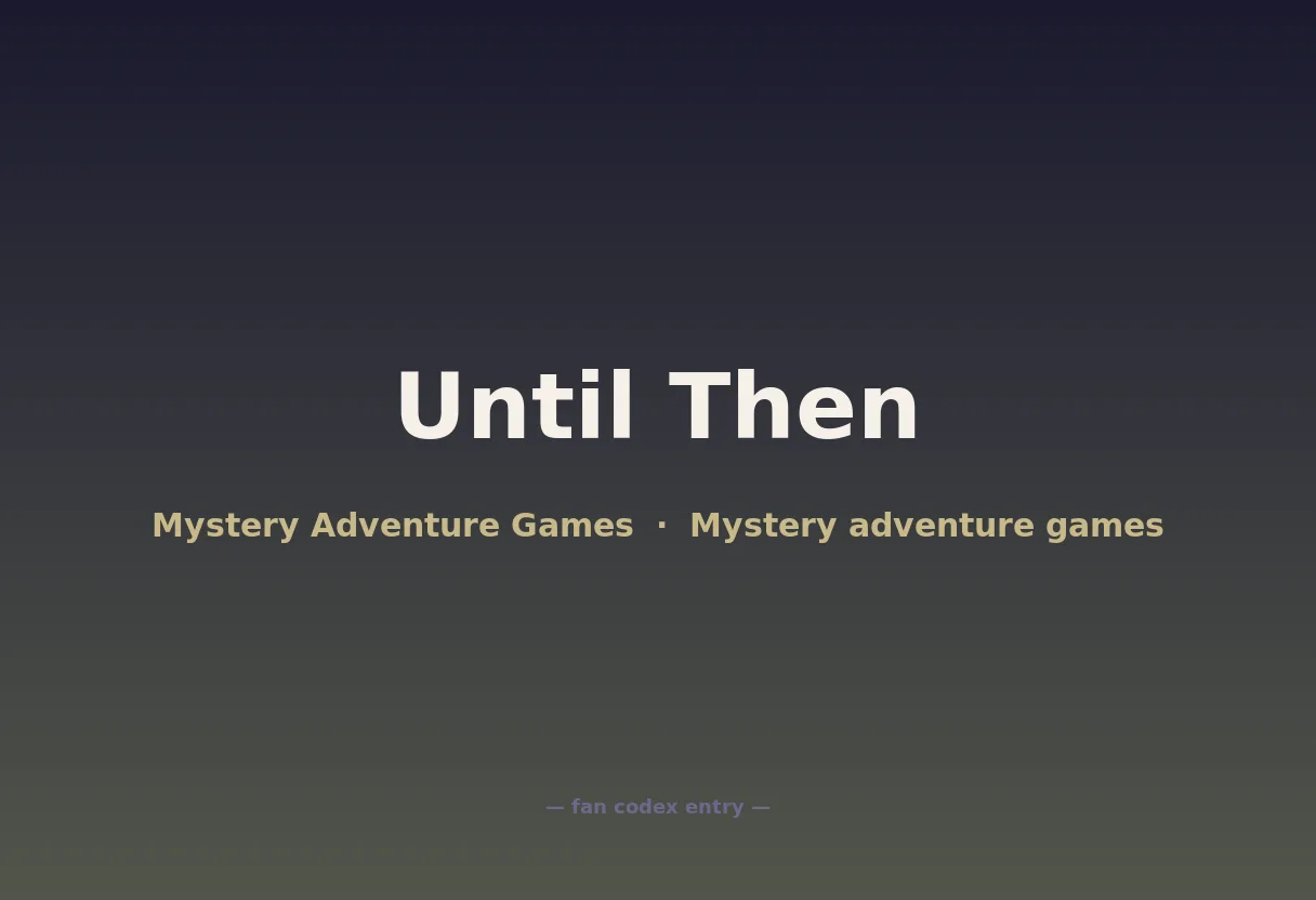 Until Then