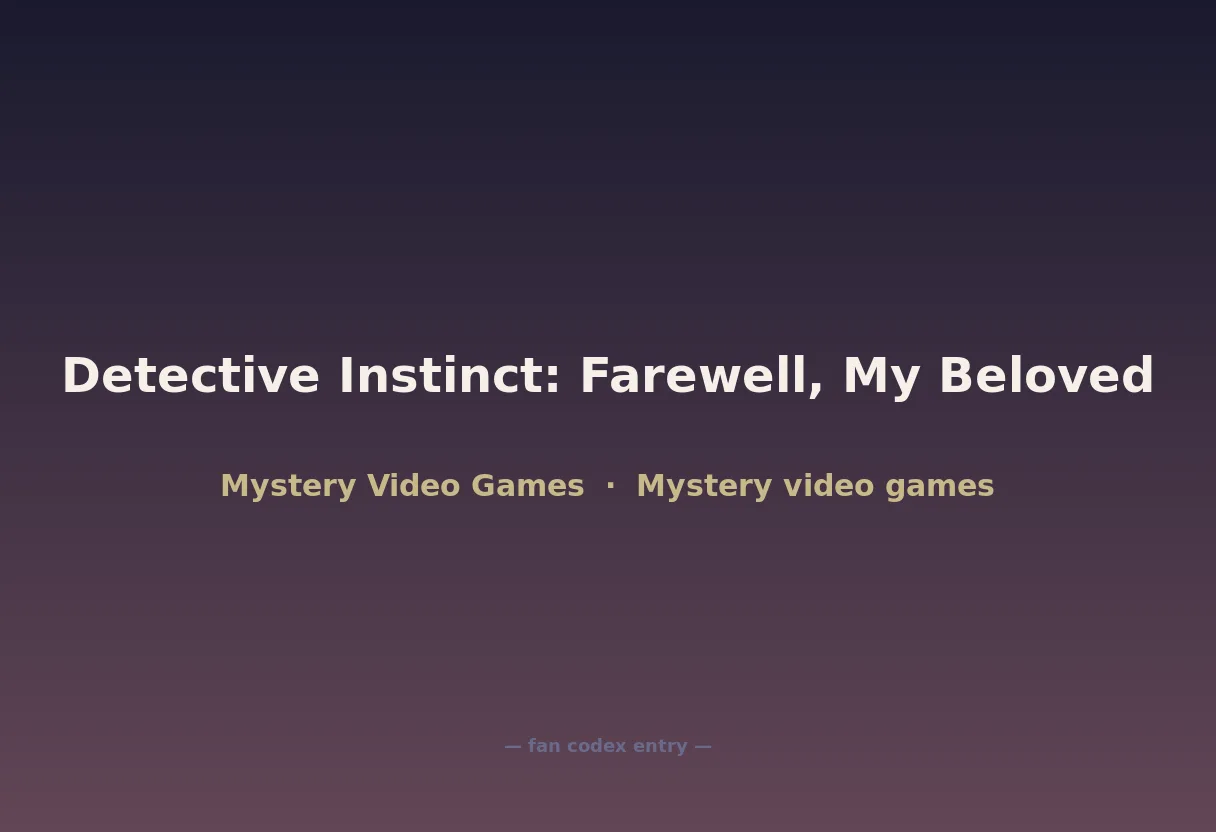 Detective Instinct: Farewell, My Beloved