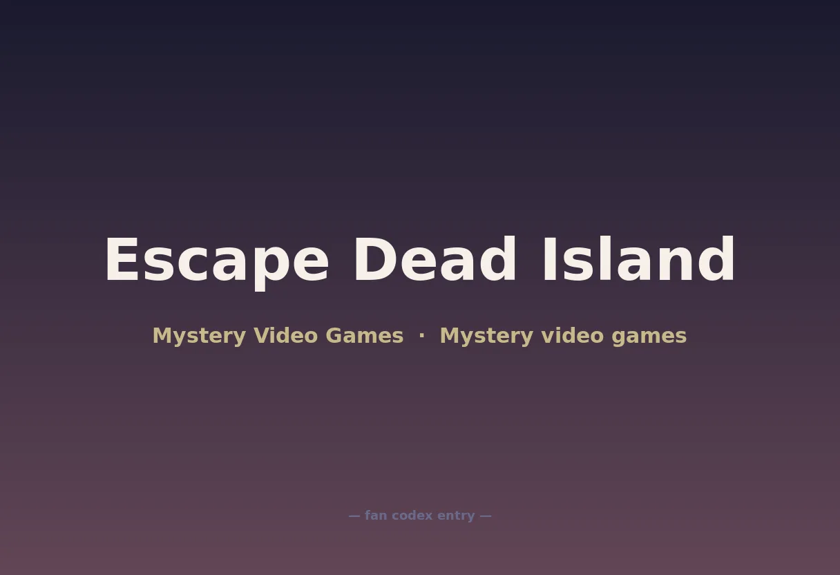 Escape Dead Island