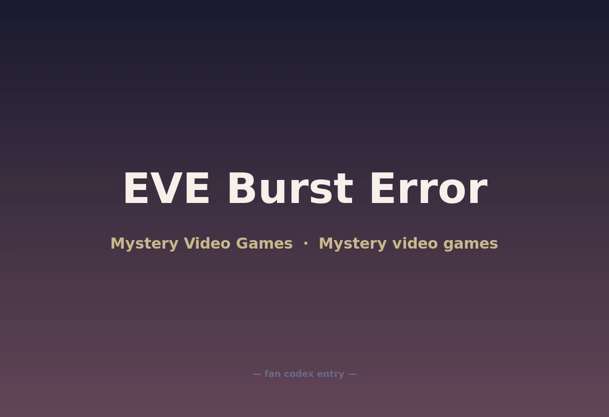 EVE Burst Error