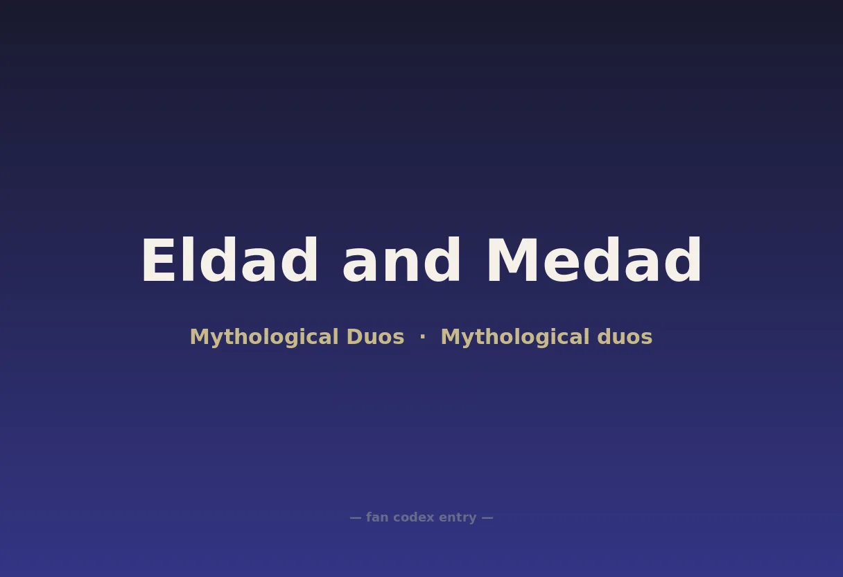 Eldad and Medad