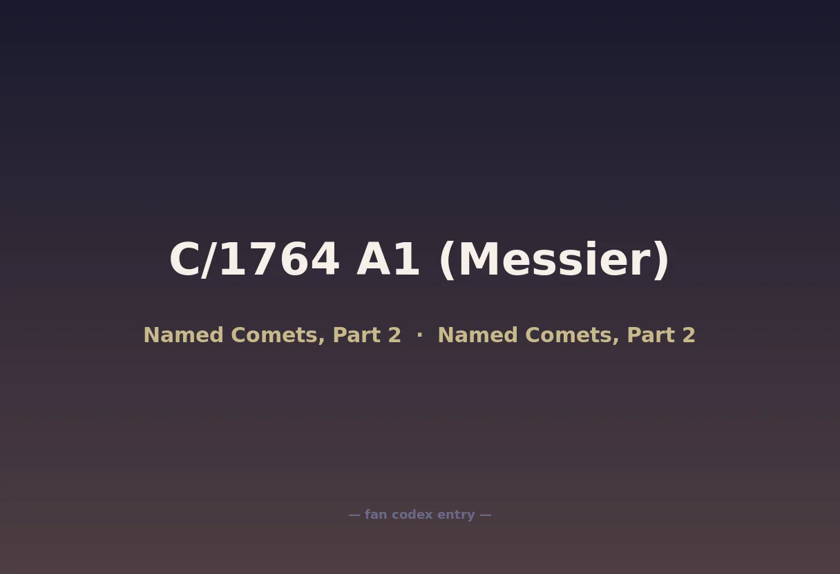 C/1764 A1 (Messier)
