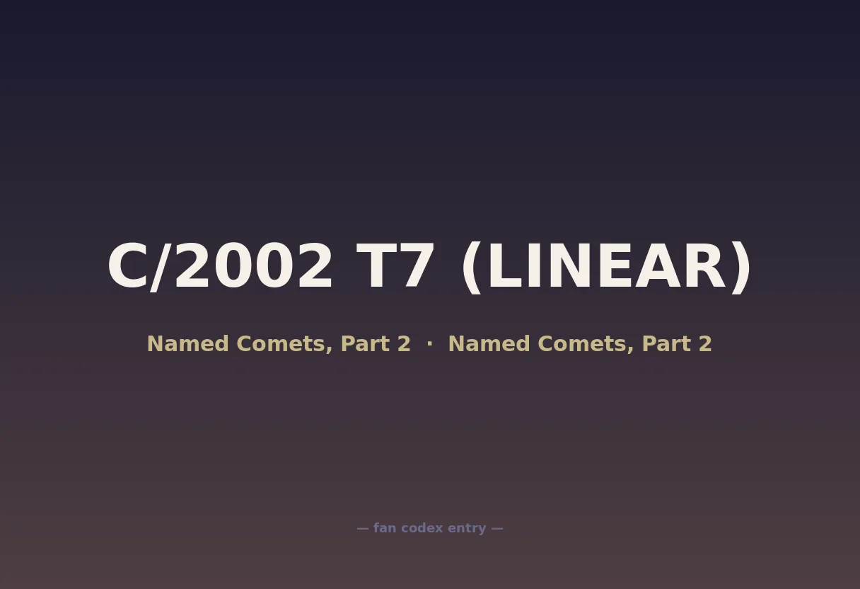 C/2002 T7 (LINEAR)
