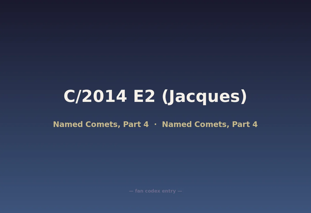 C/2014 E2 (Jacques)