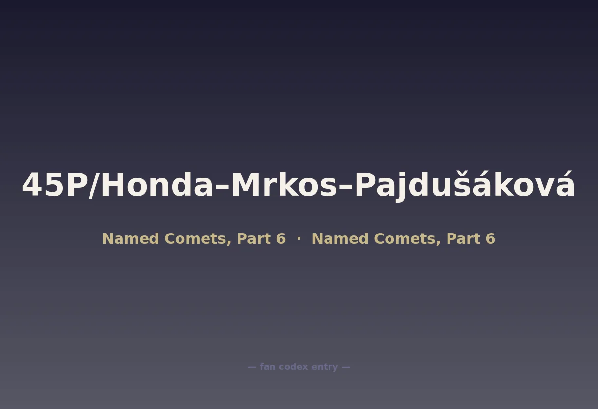 45P/Honda–Mrkos–Pajdušáková