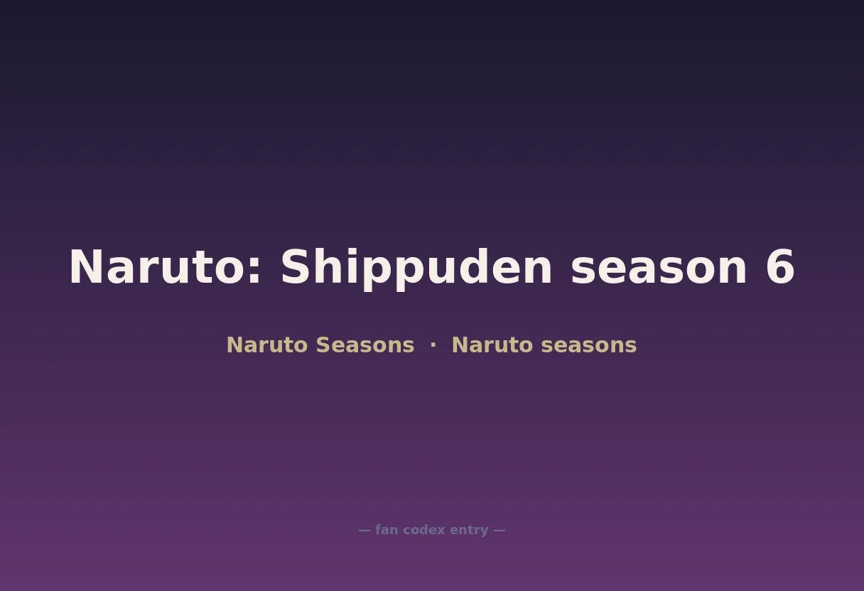 Naruto: Shippuden season 6