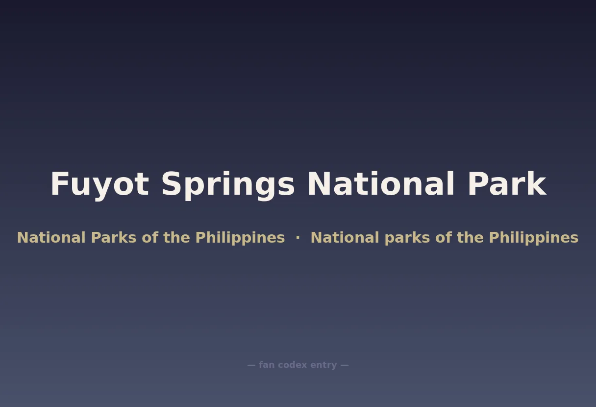 Fuyot Springs National Park