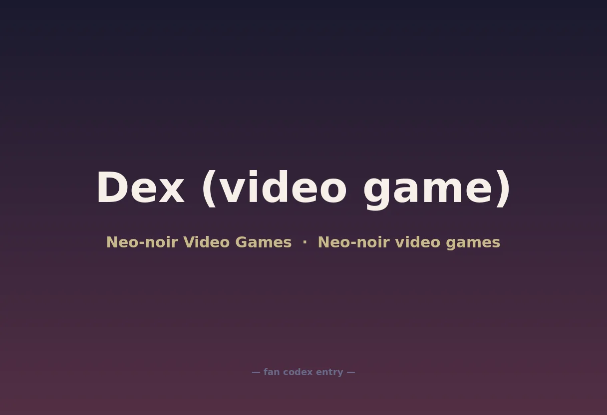 Dex (video game)
