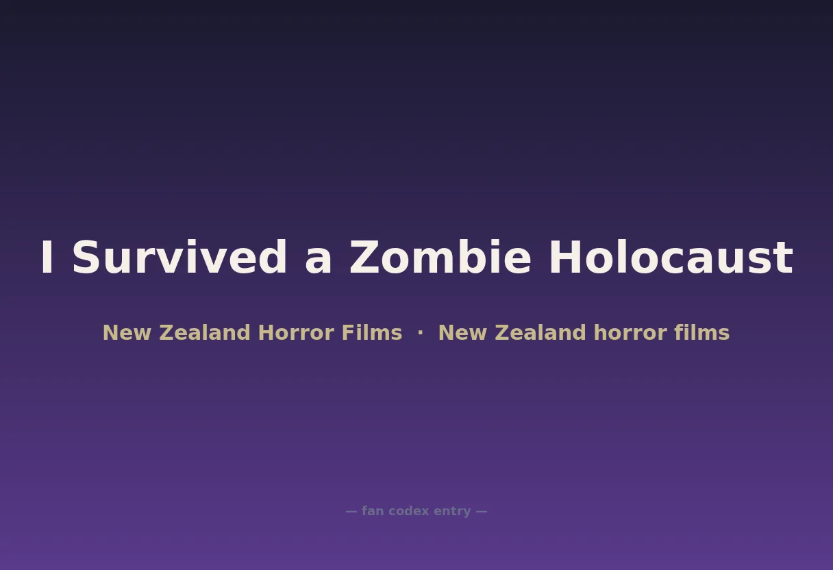 I Survived a Zombie Holocaust