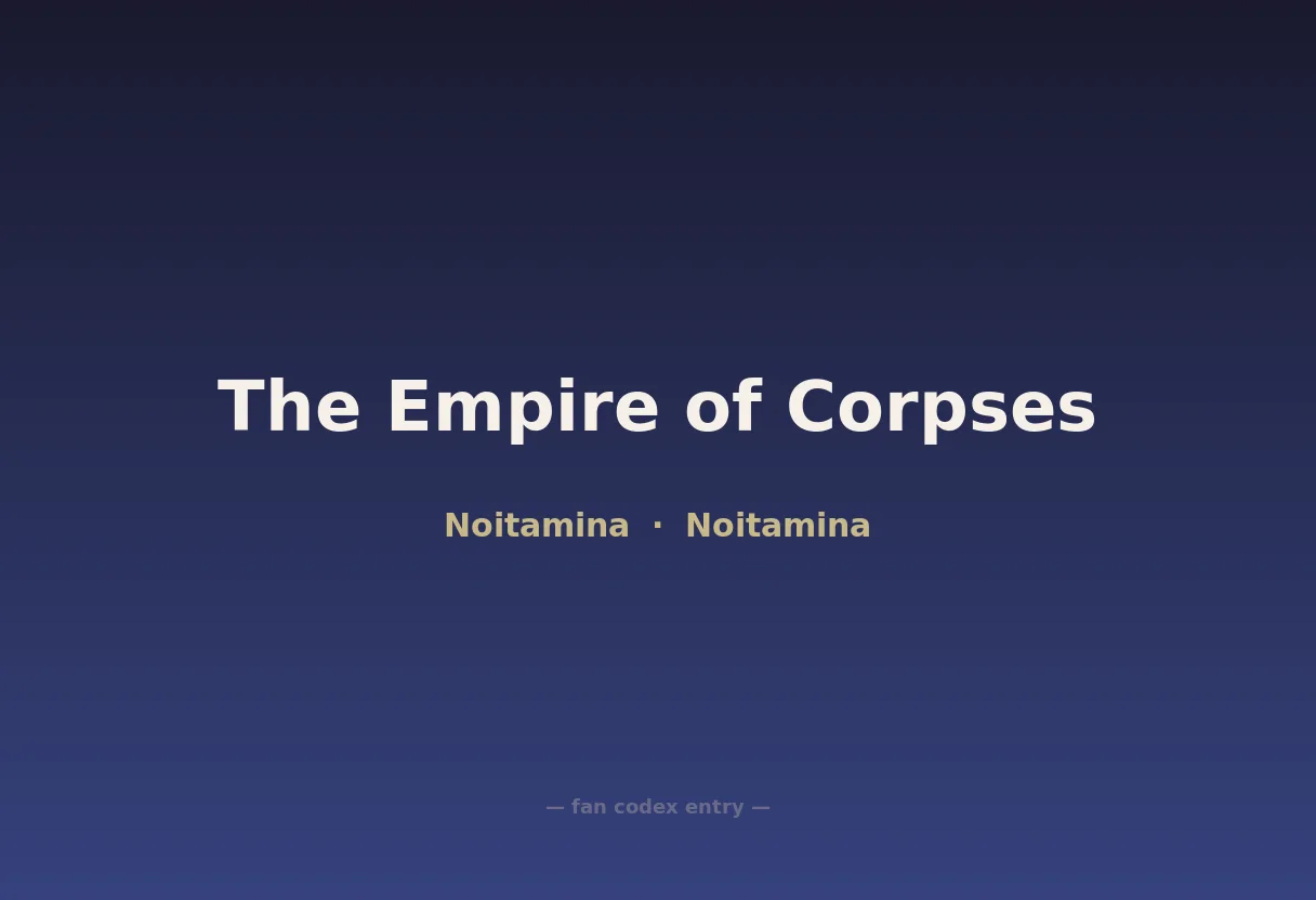 The Empire of Corpses