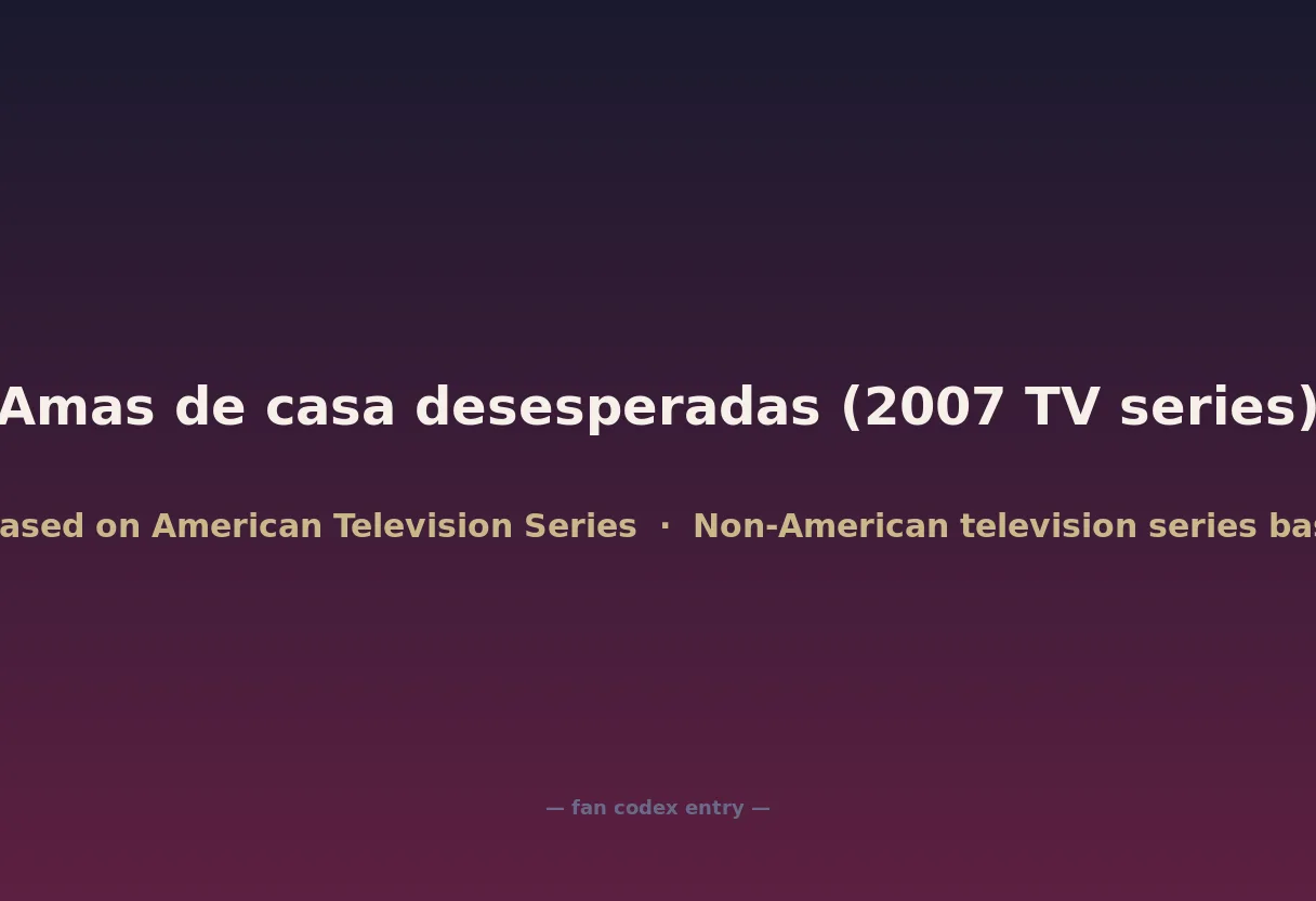 Amas de casa desesperadas (2007 TV series)