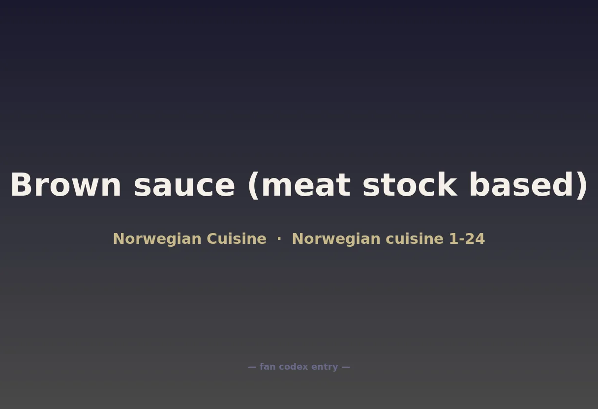 Brown sauce (meat stock based)
