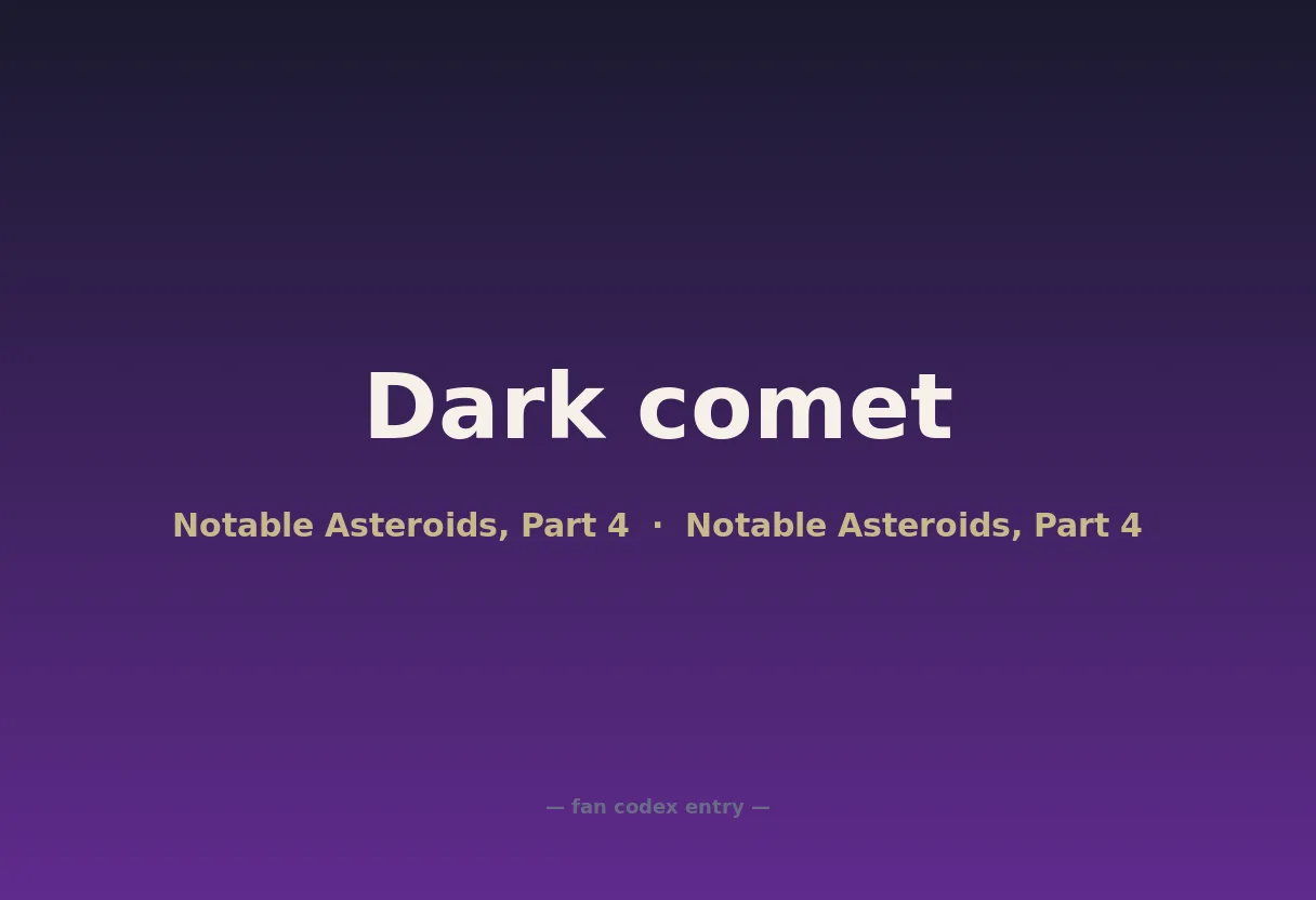 Dark comet