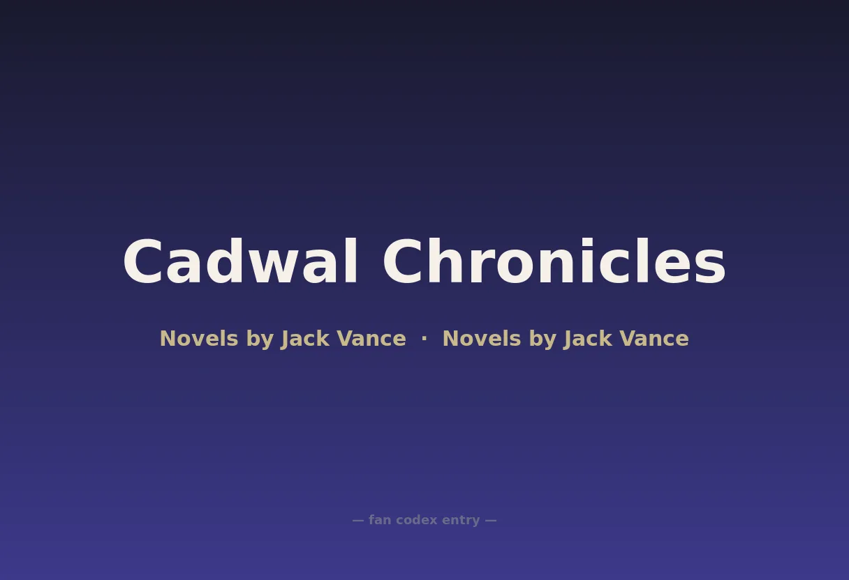Cadwal Chronicles
