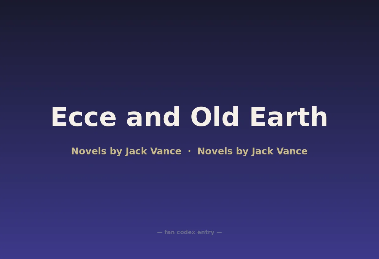 Ecce and Old Earth