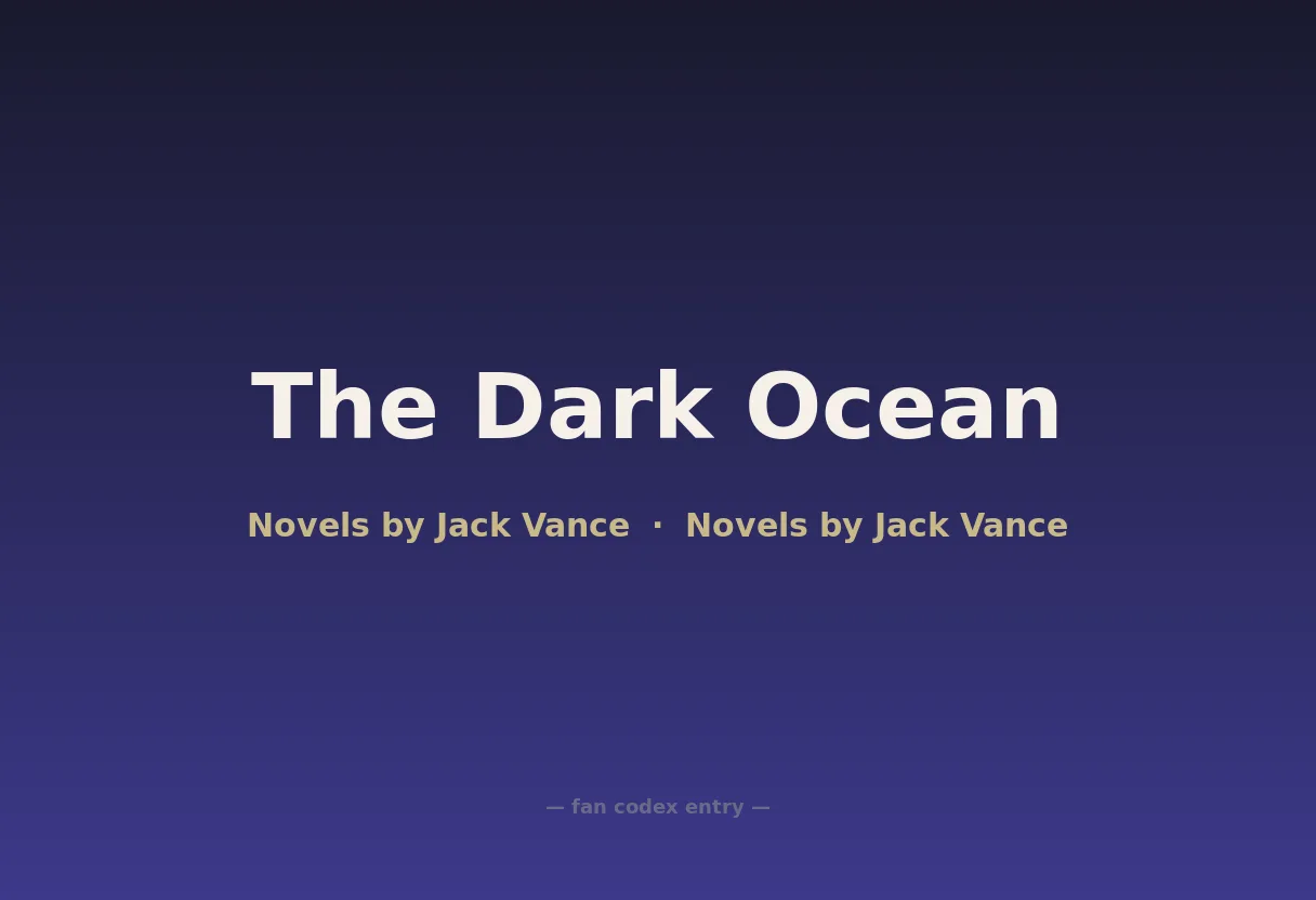 The Dark Ocean