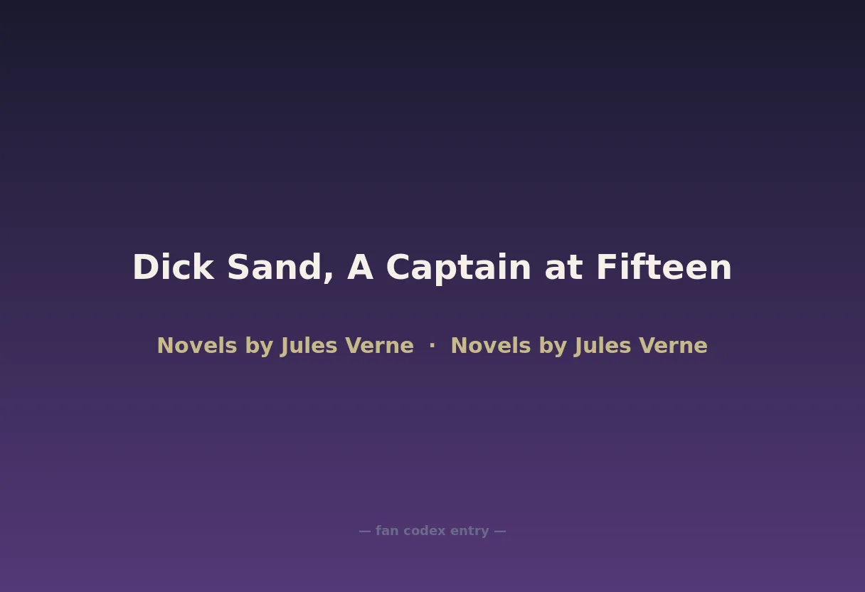 Dick Sand, A Captain at Fifteen