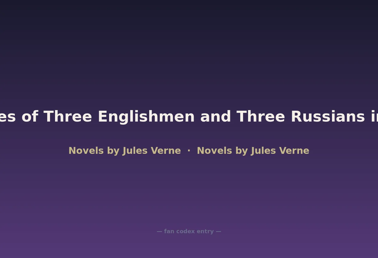 The Adventures of Three Englishmen and Three Russians in South Africa