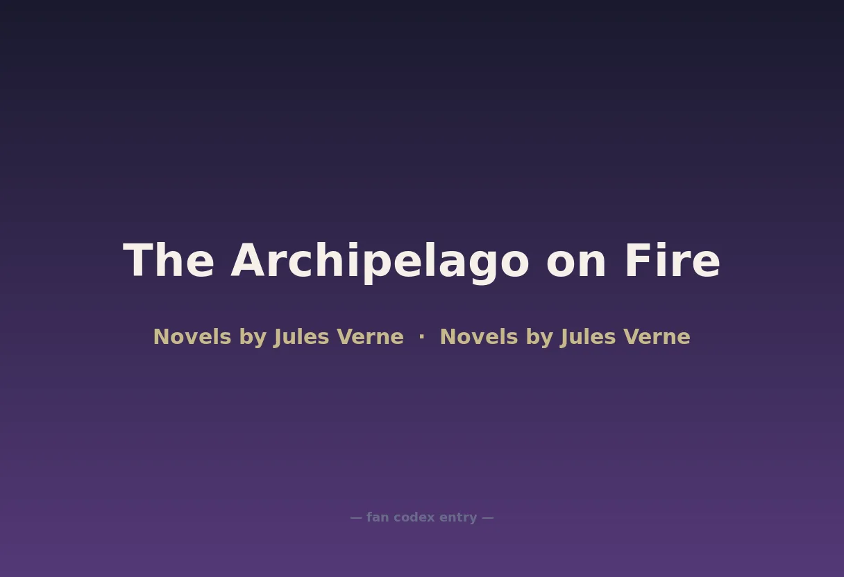 The Archipelago on Fire