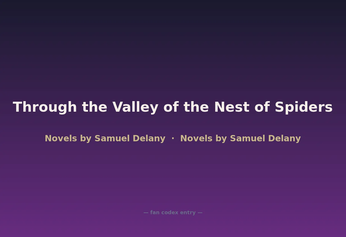 Through the Valley of the Nest of Spiders