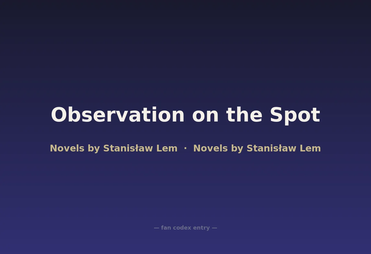 Observation on the Spot