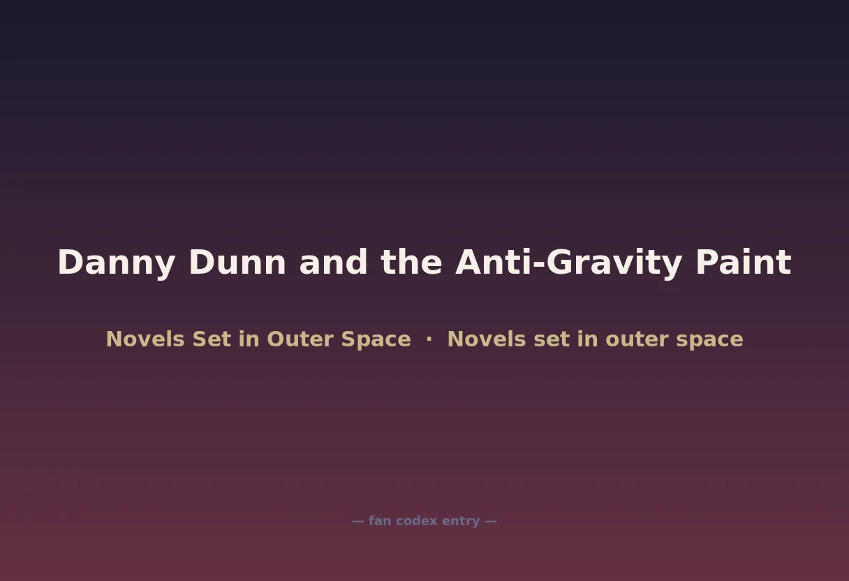 Danny Dunn and the Anti-Gravity Paint