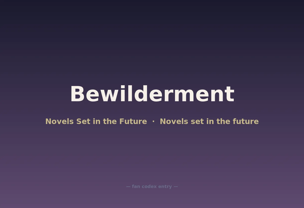 Bewilderment