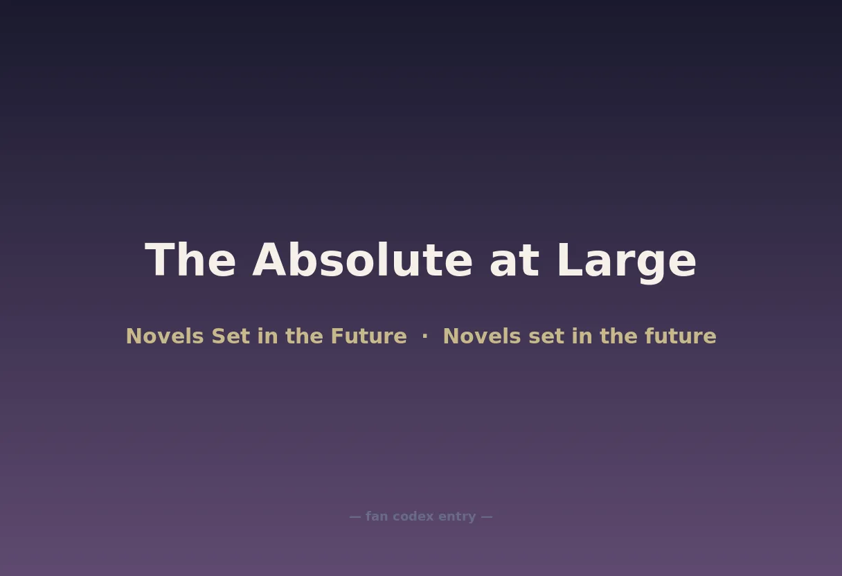The Absolute at Large